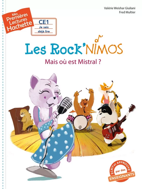 Premières Lectures CE1 Les Rock'nimos - Mais où est Mistral ? - Valérie Weishar Giuliani - Hachette Enfants