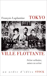 Tokyo, ville flottante