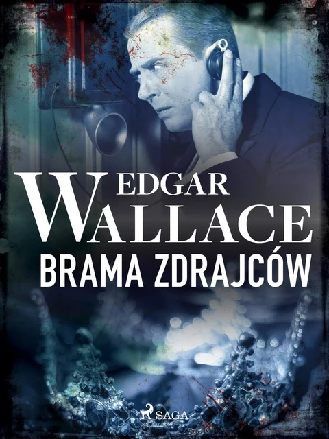 Brama zdrajców - Edgar Wallace - Saga Egmont International