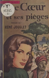 Le cœur et ses pièges