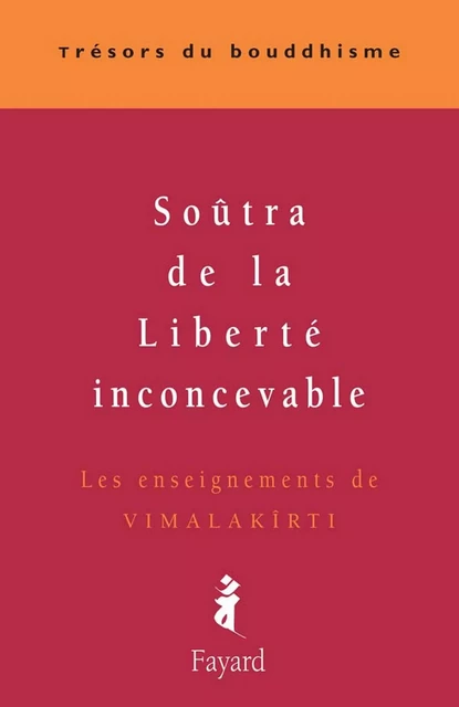 Soûtra de la Liberté inconcevable - Patrick Carré - Fayard