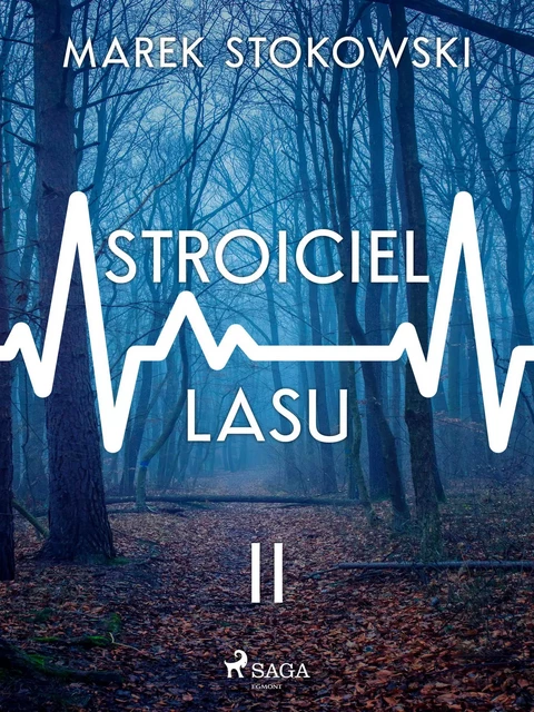 Stroiciel lasu - Marek Stokowski - Saga Egmont International