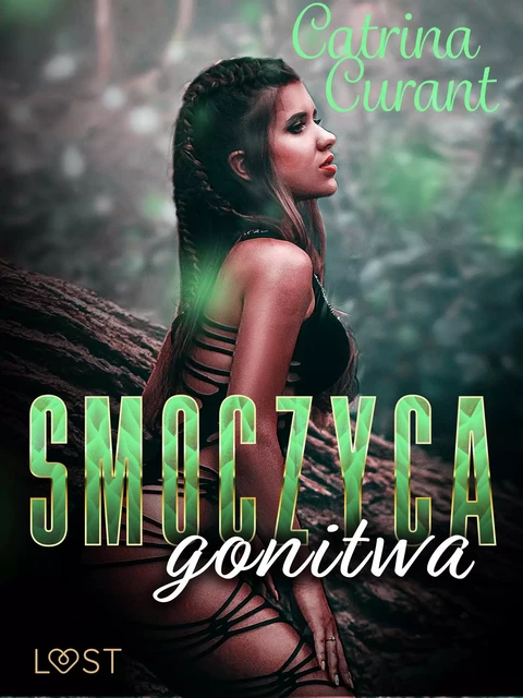 Smoczyca: gonitwa – opowiadanie erotyczne - Catrina Curant - Saga Egmont International