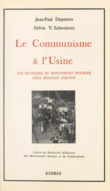 Le communisme à l'usine - Jean-Paul Depretto, Sylvie Van de Casteele-Schweitzer - FeniXX réédition numérique