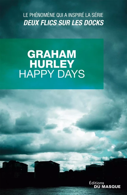 Happy Days - Graham Hurley - Le Masque