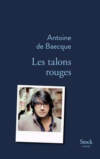 Les talons rouges - Antoine de Baecque - Stock