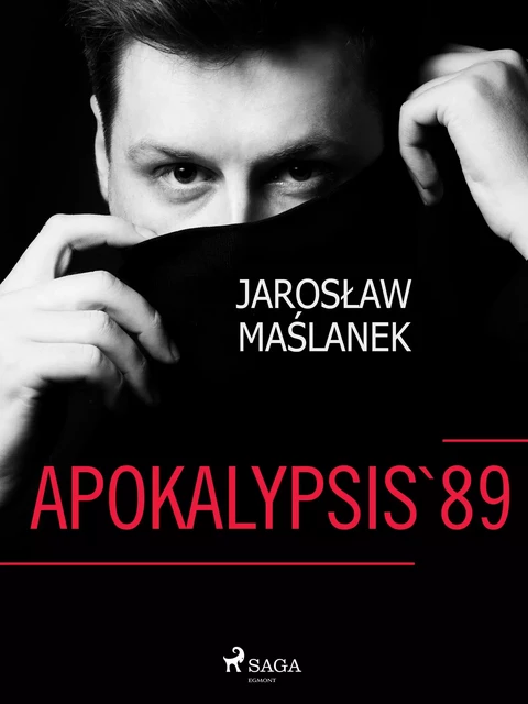 Apokalypsis '89 - Jarosław Maślanek - Saga Egmont International