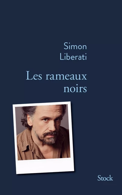 Les rameaux noirs - Simon Liberati - Stock