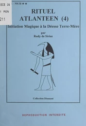 Rituel atlantéen (4). Initiation magique à la déesse Terre-Mère