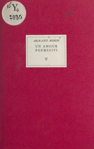 Un amour poursuivi - Armand Monjo - FeniXX réédition numérique