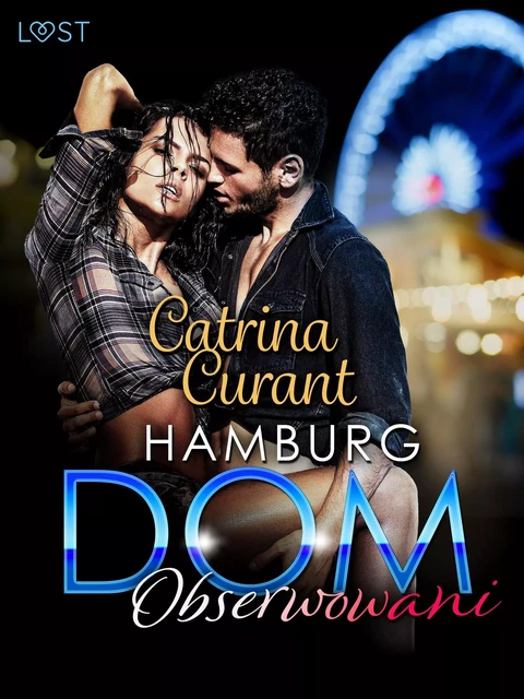 Hamburg DOM: Obserwowani – opowiadanie erotyczne - Catrina Curant - Saga Egmont International