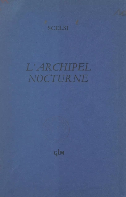 L'archipel nocturne - Giacinto Scelsi - FeniXX réédition numérique