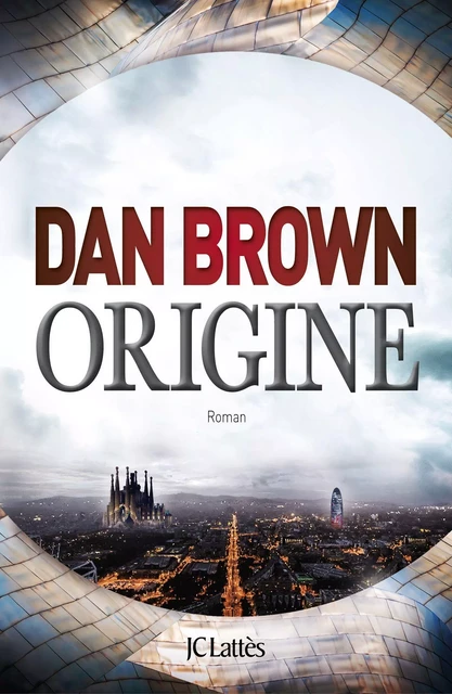 Origine - Dan Brown - JC Lattès