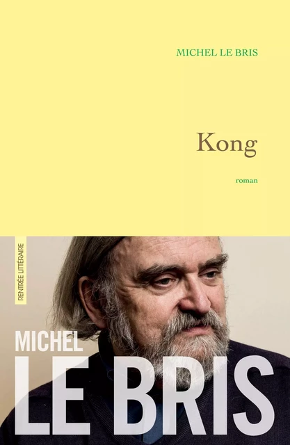 Kong - Michel Le Bris - Grasset