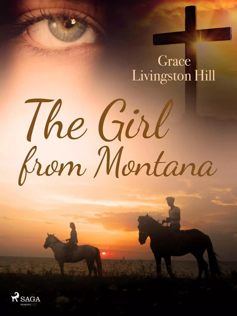 The Girl from Montana - Grace Livingston Hill - Saga Egmont International