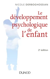 Le développement psychologique de l'enfant - 2e éd.