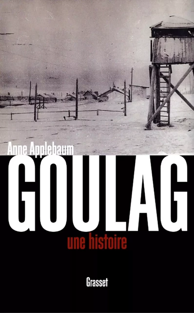 Goulag - Anne Applebaum - Grasset