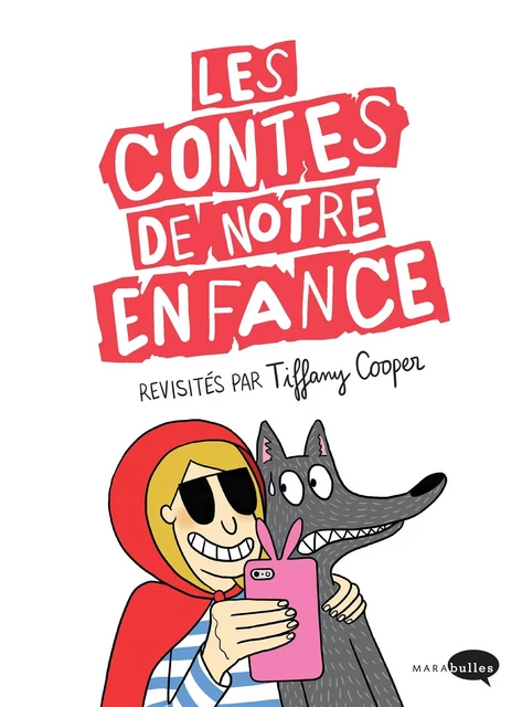 Les contes de notre enfance revisités - Tiffany Cooper - Marabout