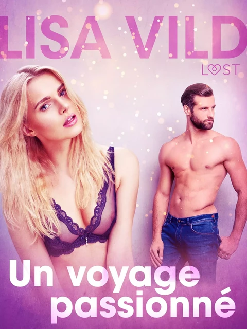 Un voyage passionné – une nouvelle érotique - Lisa Vild - Saga Egmont French