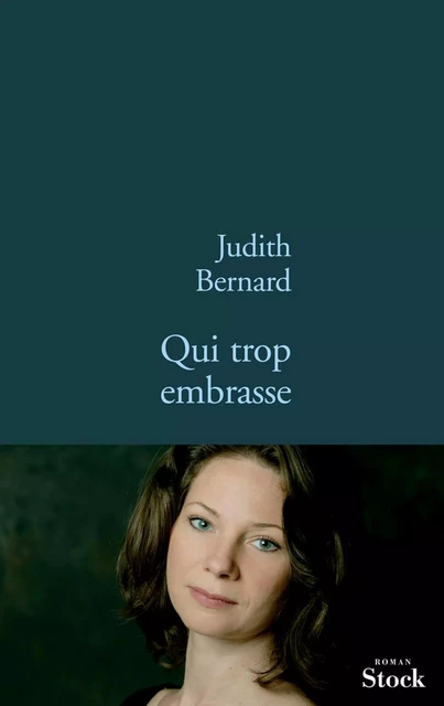 Qui trop embrasse - Judith Bernard - Stock