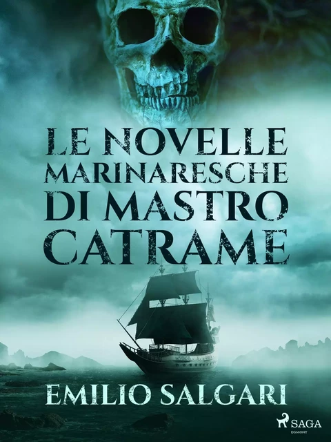 Le novelle marinaresche di mastro Catrame - Emilio Salgari - Saga Egmont International