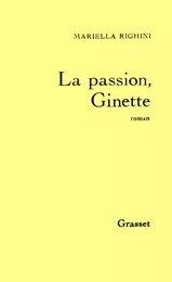 La passion, Ginette