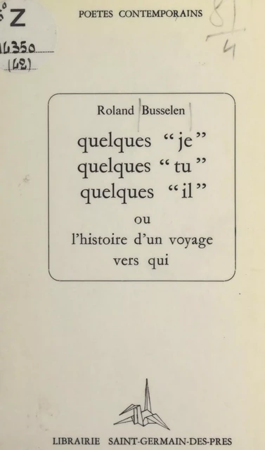 Quelques "je", quelques "tu", quelques "il" - Roland Busselen - FeniXX réédition numérique