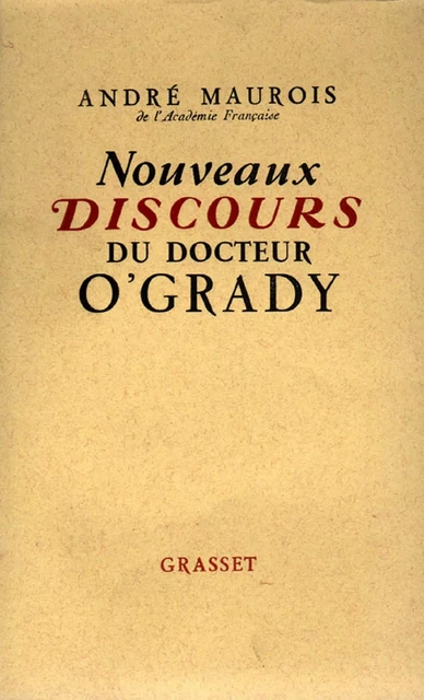 Nouveaux discours du dr. O'Grady - André Maurois - Grasset