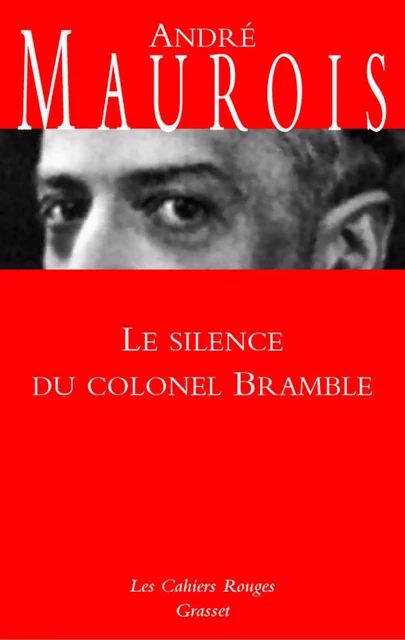 Les silences du colonel Bramble - André Maurois - Grasset