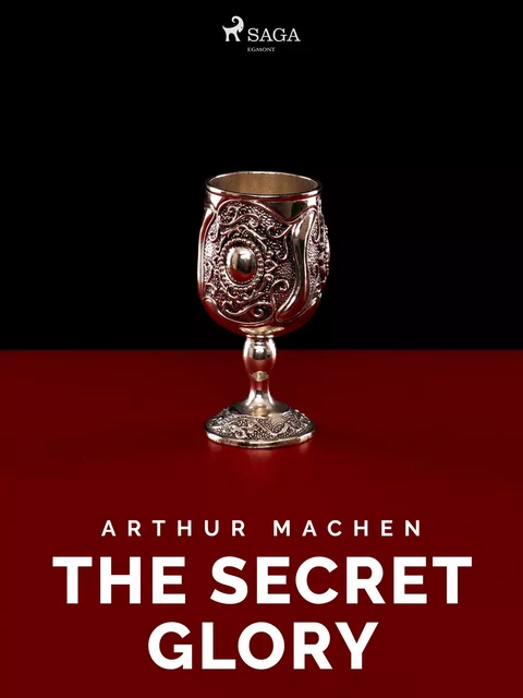 The Secret Glory - Arthur Machen - Saga Egmont International