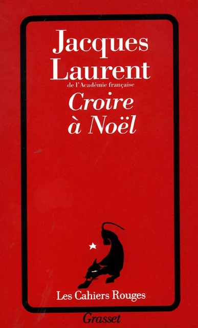 Croire à Noël - Jacques Laurent - Grasset