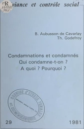 Condamnations et condamnés : qui condamne-t-on ? à quoi ? pourquoi ?