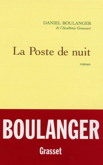 La poste de nuit - Daniel Boulanger - Grasset