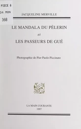 Le mandala du pèlerin ; Les passeurs de gué