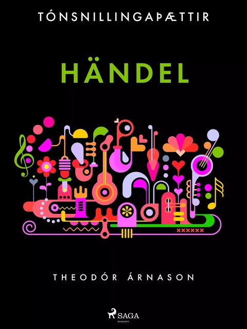 Tónsnillingaþættir: Händel - Theódór Árnason - Saga Egmont International