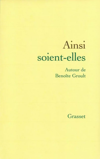 Ainsi soient-elles - Benoîte Groult - Grasset