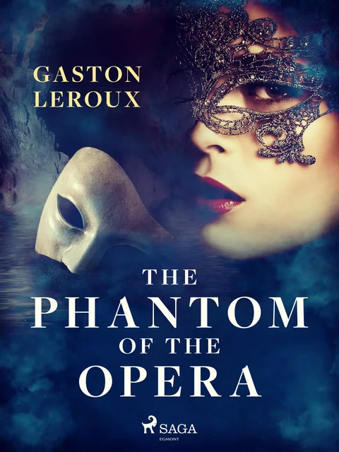 The Phantom of the Opera - Gaston Leroux - Saga Egmont International