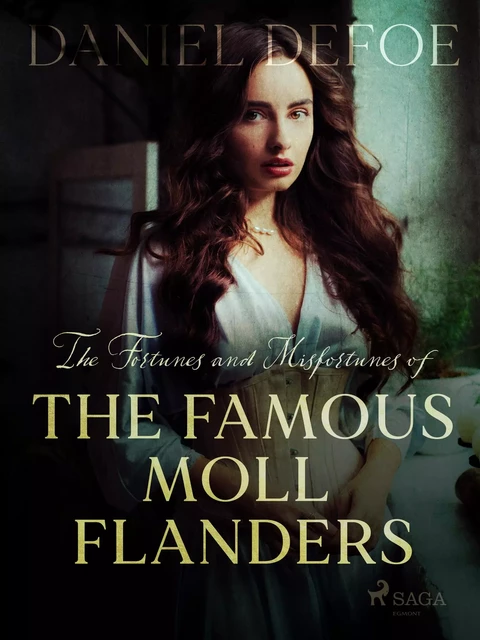 The Fortunes and Misfortunes of The Famous Moll Flanders - Daniel Defoe - Saga Egmont International