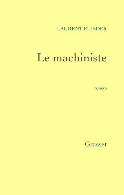 Le machiniste - Laurent Flieder - Grasset