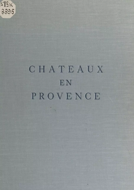 Châteaux en Provence - Raoul Bérenguier - FeniXX réédition numérique