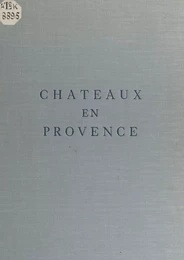 Châteaux en Provence