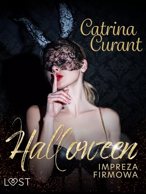 Halloween: Impreza firmowa – opowiadanie erotyczne - Catrina Curant - Saga Egmont International