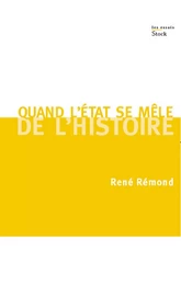 Quand l'Etat se mêle de l'Histoire