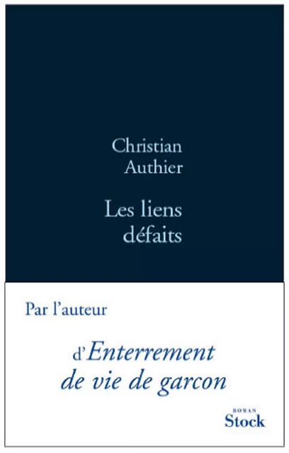 Les liens défaits - Christian Authier - Stock