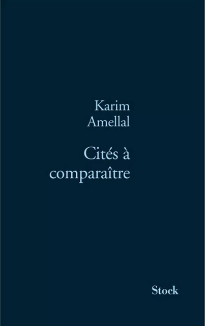 Cités à comparaître - Karim Amellal - Stock