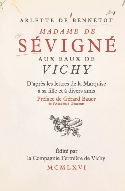 Madame de Sévigné aux eaux de Vichy - Arlette de Bennetot - FeniXX réédition numérique