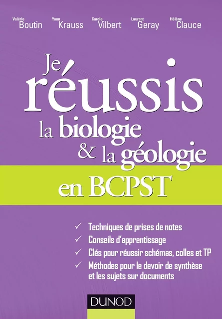 Je réussis la biologie &amp; la géologie en BCPST - Valérie Boutin, Laurent Géray, Yann Krauss,  Carole Vilbert, Hélène Clauce - Dunod