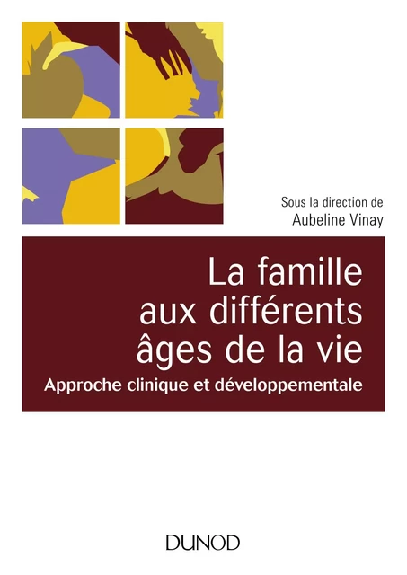 La famille aux différents âges de la vie - Aubeline Vinay - Dunod