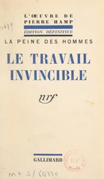 Le travail invincible