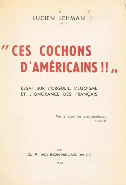 Ces cochons d'Américains ! - Lucien Lehman - FeniXX réédition numérique